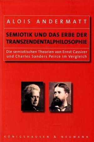 Semiotik und das Erbe der Transzendentalphilosophie de Alois Andermatt