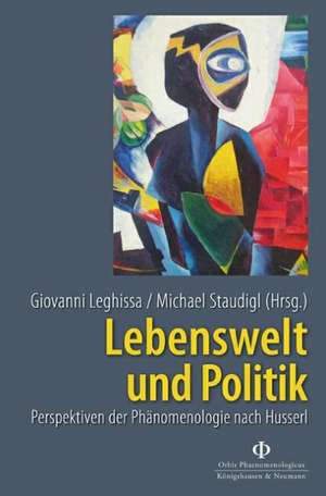 Lebenswelt und Politik de Giovanni Leghissa