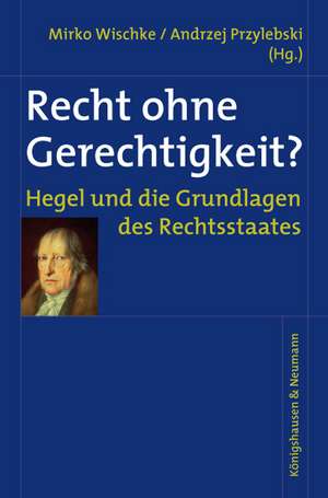 Recht ohne Gerechtigkeit? de Mirko Wischke