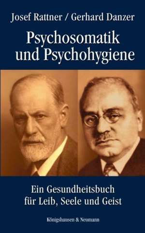 Psychosomatik und Psychohygiene de Josef Rattner