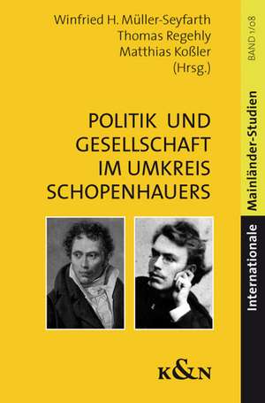 Politik und Gesellschaft im Umkreis Arthur Schopenhauers de Matthias Koßler