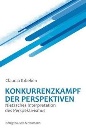 Konkurrenzkampf der Perspektiven de Claudia Ibbeken