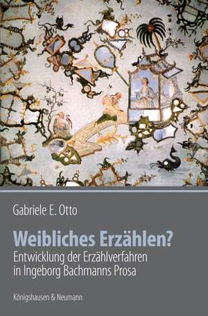 Weibliches Erzählen? de Gabriele E. Otto