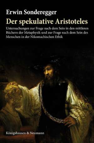 Der spekulative Aristoteles de Erwin Sonderegger