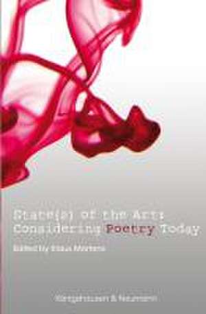 State(s) of the Art: Considering Poetry Today de Klaus Martens