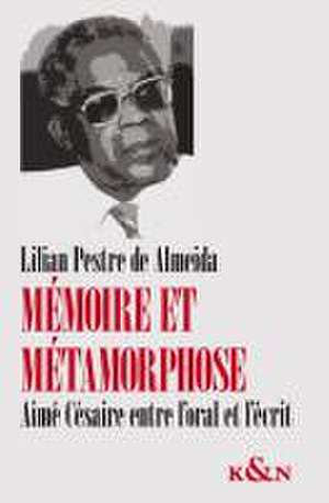 Mémoire et métamorphose de Lilian Pestre de Almeida