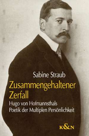 Zusammengehaltener Zerfall de Sabine Straub