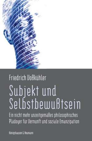 Subjekt und Selbstbewusstsein de Friedrich Voßkühler