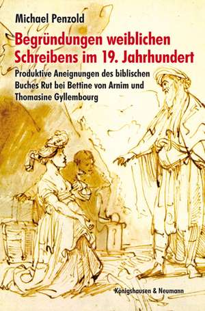 Begründungen weiblichen Schreibens im 19. Jahrhundert de Michael Penzold