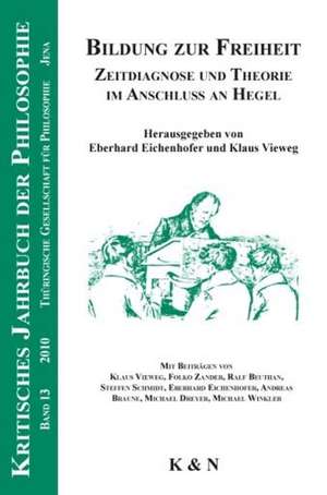 Kritisches Jahrbuch der Philosophie 13. Bildung zur Freiheit de Eberhard Eichenhofer