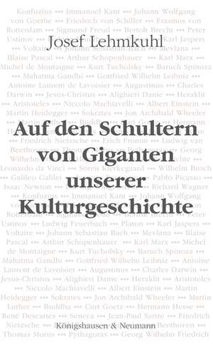 Auf den Schultern von Giganten unserer Kulturgeschichte de Josef Lehmkuhl