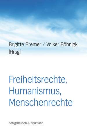 Humanismus, Freiheit, Menschenrechte de Volker Böhnigk