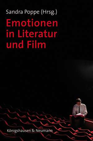 Emotionen in Literatur und Film de Sandra Poppe