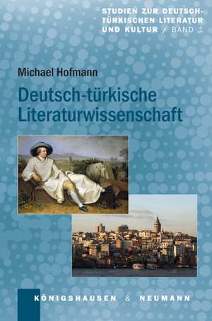 Deutsch-türkische Literaturwissenschaft de Michael Hofmann