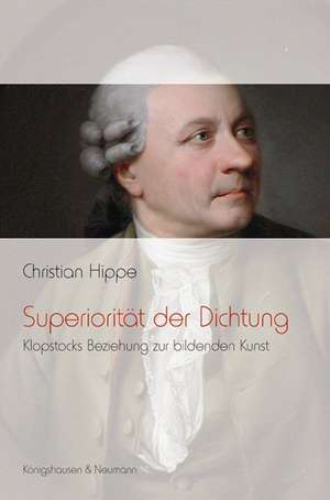 Superiorität der Dichtung de Christian Hippe