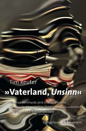 »Vaterland, Unsinn « de Tim Reuter