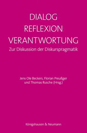 Dialog - Reflexion - Verantwortung de Jens Ole Beckers