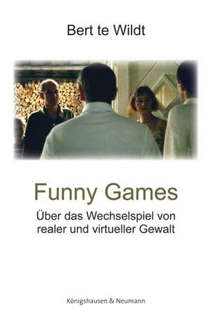 Funny Games de Bert Te Wildt