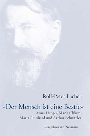 Der Mensch ist eine Bestie de Rolf-Peter Lacher