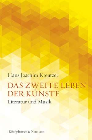 Das zweite Leben der Künste de Hans Joachim Kreutzer