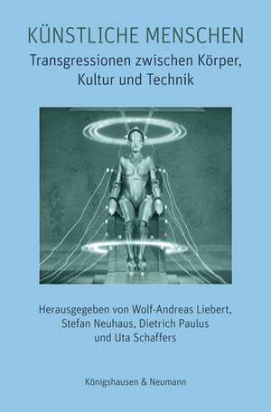 Künstliche Menschen de Wolf-Andreas Liebert