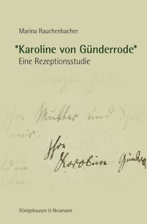 *Karoline von Günderrode* de Marina Rauchenbacher