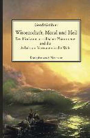 Wissenschaft, Moral und Heil de Gerd Grübler