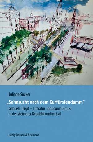 "Sehnsucht nach dem Kurfürstendamm" de Juliane Sucker