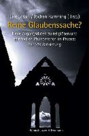 Reine Glaubenssache? de Eike Lossin