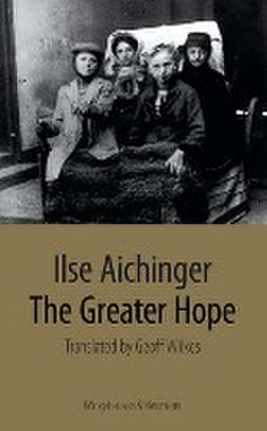 The Greater Hope de Ilse Aichinger