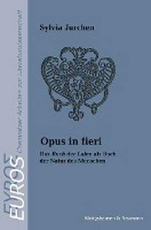 Opus in fieri de Sylvia Jurchen