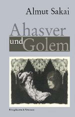 Ahasver und Golem de Almut Sakai