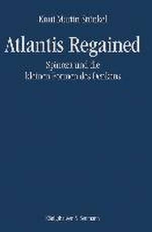 Atlantis Regained de Knut Martin Stünkel