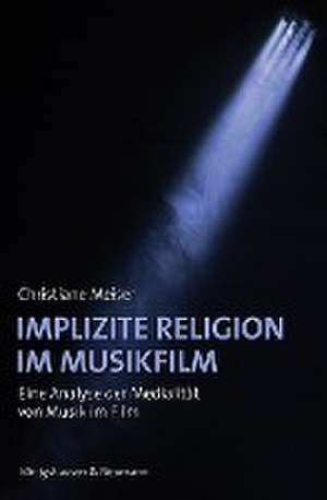 Implizite Religion im Musikfilm de Christiane Meiser