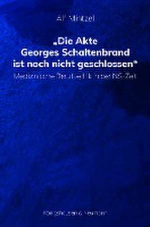 Die Akte Georges Schaltenbrand ist noch nicht geschlossen de Alf Mintzel