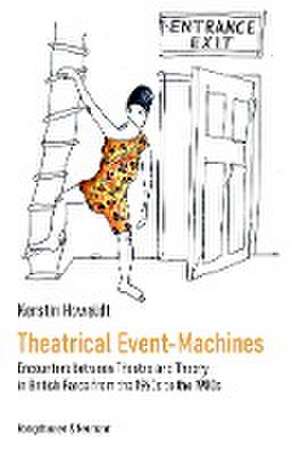 Theatrical Event-Machines de Kerstin Howaldt