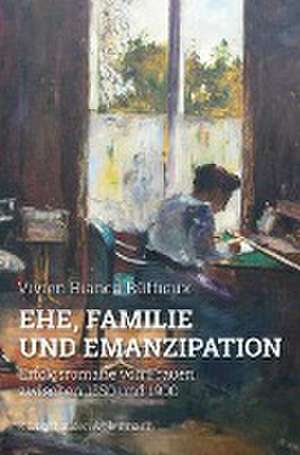 Ehe, Familie und Emanzipation de Vivien Bianca Rüffieux