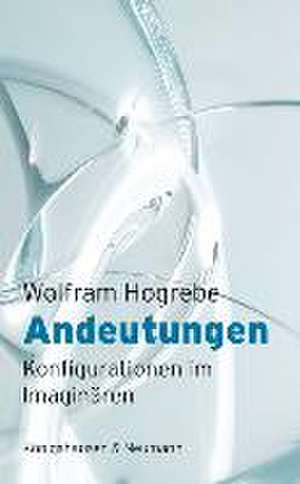 Andeutungen de Wolfram Hogrebe