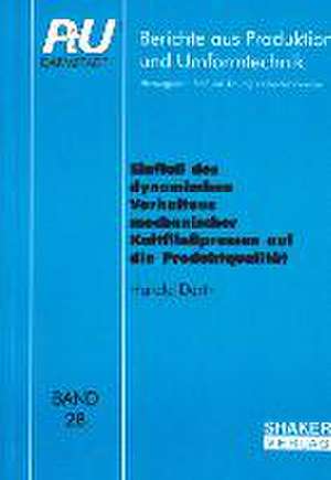 Einfluss des dynamischen Verhaltens mechanischer Kaltfliesspressen auf die Produktqualität de Harald Dorth