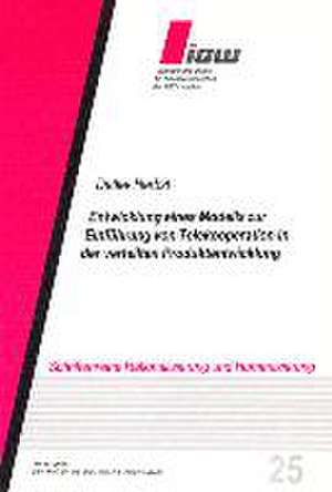 Entwicklung eines Modells zur Einführung von Telekooperation in der verteilten Produktentwicklung de Detlev Herbst