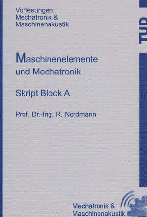 Maschinenelemente und Mechatronik de Rainer Nordmann