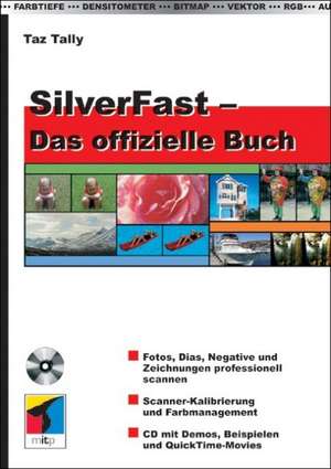 SilverFast - Das offizielle Buch de Taz Tally