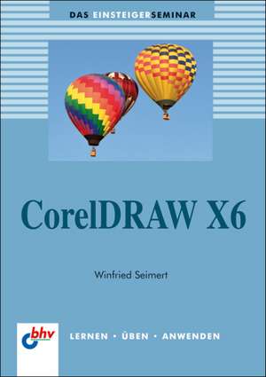 CorelDRAW X6 de Winfried Seimert