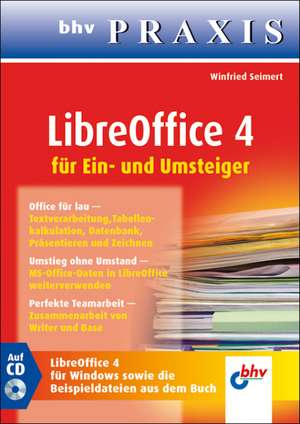 LibreOffice 4 für Ein- und Umsteiger de Winfried Seimert