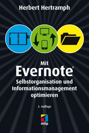 Mit Evernote Selbstorganisation und Informationsmanagement optimieren de Herbert Hertramph