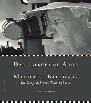 Das fliegende Auge de Michael Ballhaus