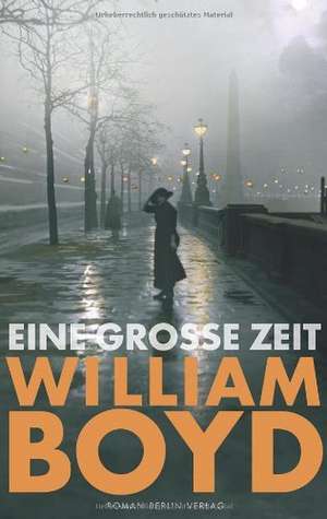 Eine große Zeit de William Boyd