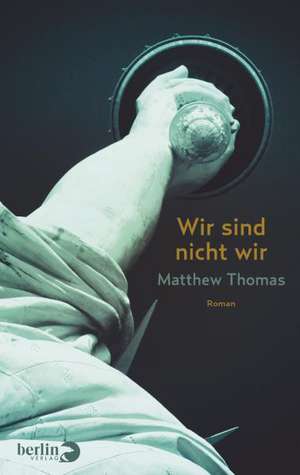 Wir sind nicht wir de Matthew Thomas