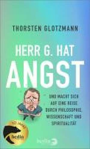 Herr G. hat Angst de Thorsten Glotzmann