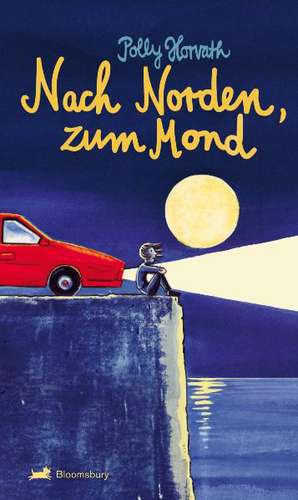 Nach Norden, zum Mond de Polly Horvath